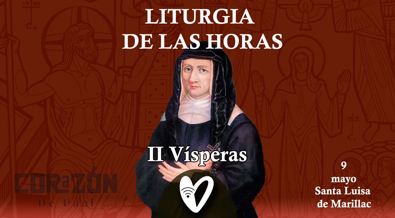 LH Santa Luisa de Marillac, II Vísperas