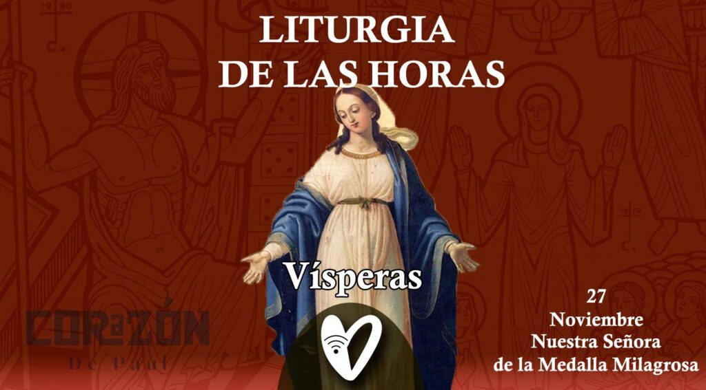 LH Virgen de la Medalla Milagrosa, Vísperas