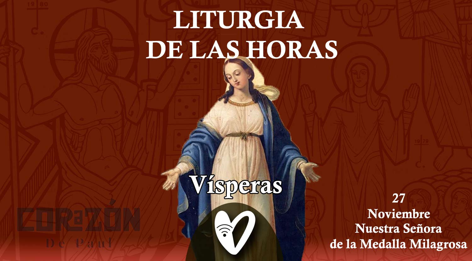 LH Virgen de la Medalla Milagrosa, Vísperas