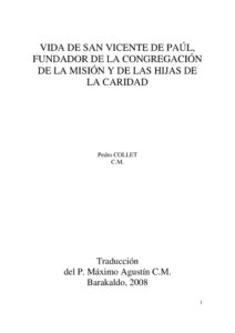 thumbnail of II. Vida de san Vicente de Paúl, fundador de la Congregación de la Misión y de las Hijas de la Caridad – Pedro Collet