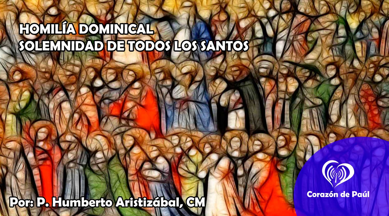 Homilía Dominical Solemnidad de todos los Santos