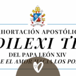 Dilexi Te- el primer documento oficial del Papa León XIV