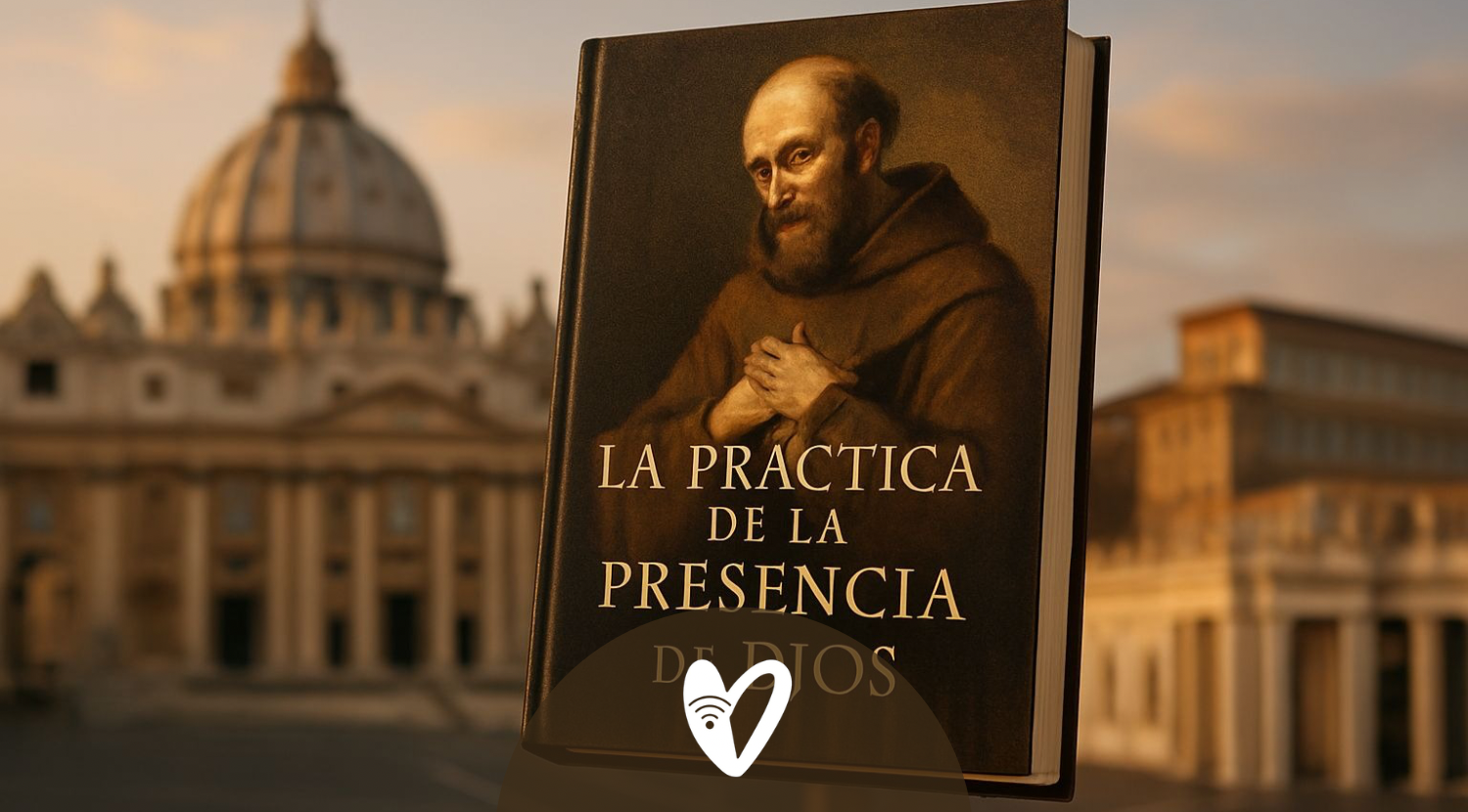 La Práctica de la Presencia de Dios: El libro que reveló la espiritualidad del Papa León XIV