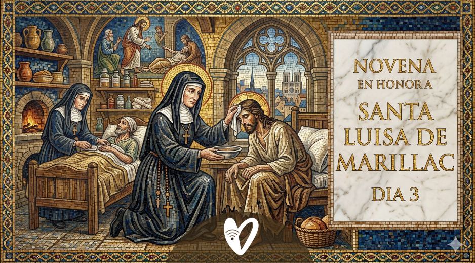 Dia 3 Novena en Honor a Santa Luisa de Marillac