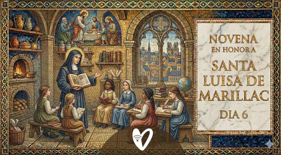 Dia 6 Novena en Honor a Santa Luisa de Marillac