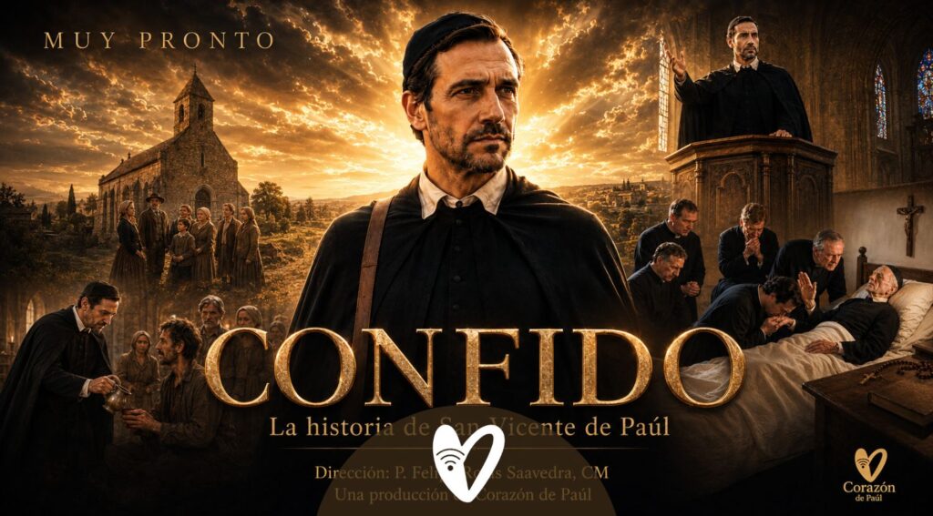 “CONFIDO”: el nuevo cortometraje sobre San Vicente de Paúl, producido por Corazón de Paúl