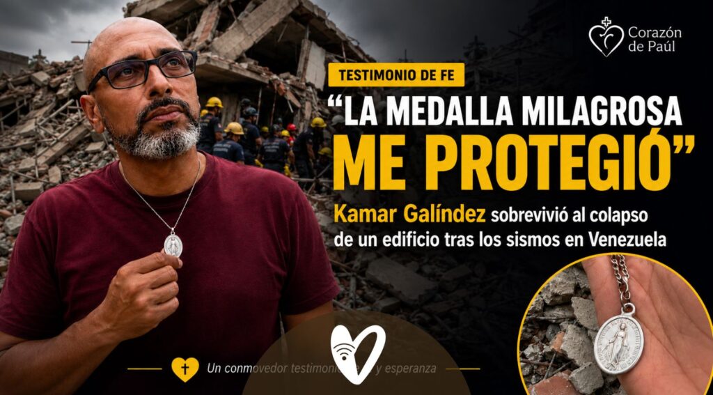 “La Medalla Milagrosa me protegió”: el conmovedor testimonio de un sobreviviente de los terremotos en Venezuela